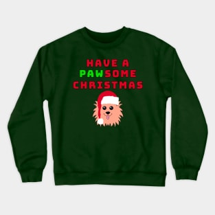 Have a PAWsome Christmas! Crewneck Sweatshirt